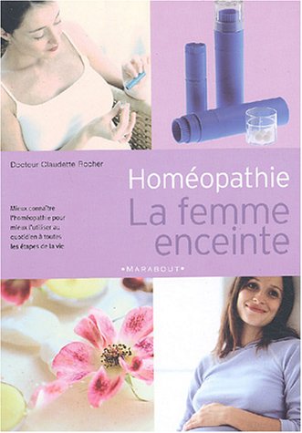 Télécharger Homéopathie : la femme enceinte Livre eBook France