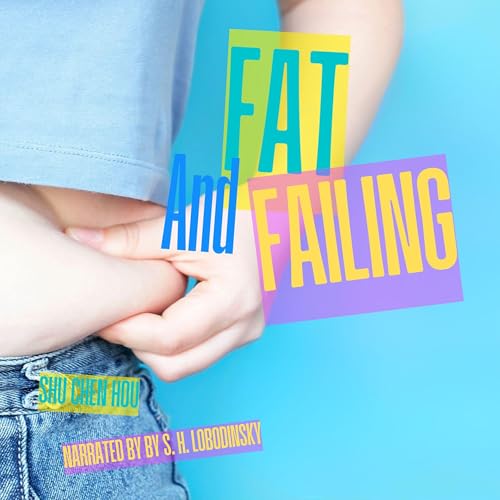 Fat and Failing by Shu Chen Hou episode artwork