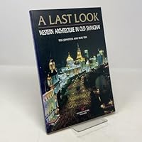 A last look: Western architecture in old Shanghai 9627872016 Book Cover