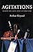 Agitations: Essays on Life and Literature