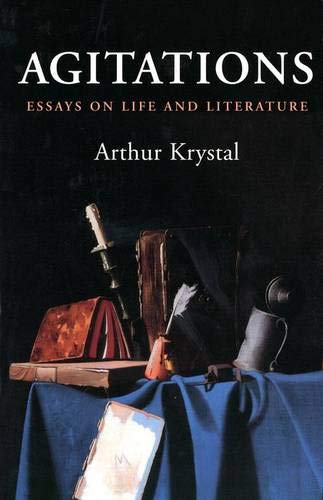 Agitations: Essays on Life and Literature