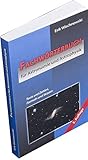 Fachwörterbuch für Astronomie und Astrophysik: Texte und Zahlen, Formeln und Skizzen (2. Auflage)