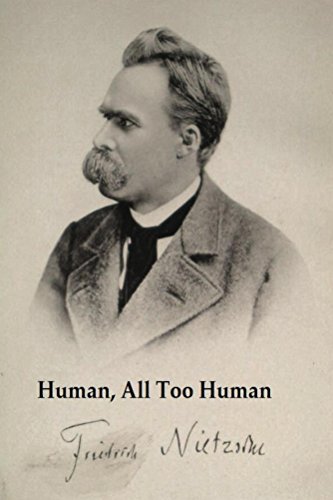 Nietzsche's "Human, All Too Human"