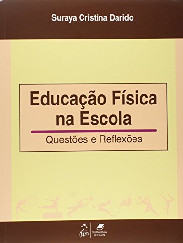 Educação Física na Escola - Questões e Reflexões