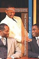 The Magnificent Dunbar Hotel (The Robey Theatre Company Playwright Series) 1086221664 Book Cover