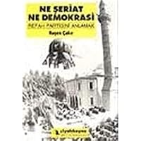 Ne Şeriat Ne Demokrasi: Refah Partisini Anlamak 9753420463 Book Cover