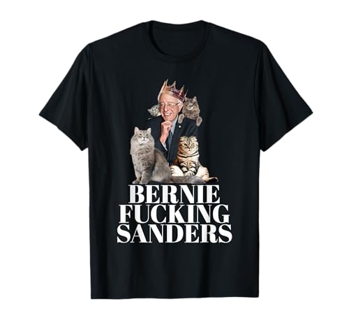 Funny Bernie Fucking Sanders Cat Design - 2020 Election T-Shirt