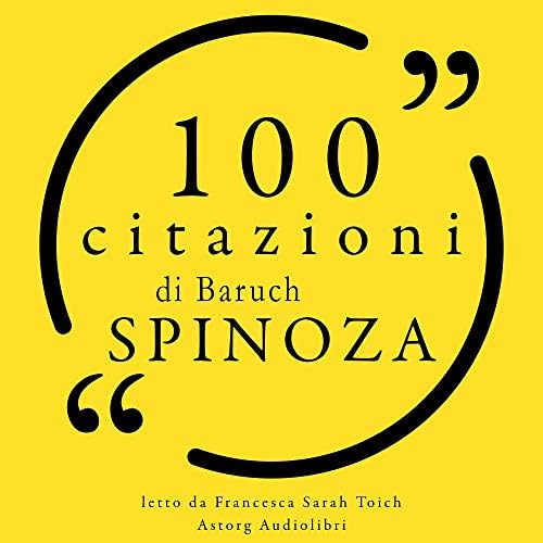 100 citazioni di Baruch Spinoza: Le 100 citazioni di... Audiolibro di Baruch Spinoza Podcast Por arte de portada