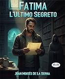 fatima film  Fatima, L`Ultimo Segreto (Italian Edition)
