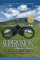 Supervision: El Arte de Convertir Un Buen Lider En Un Excelente Supervisor 1514296470 Book Cover