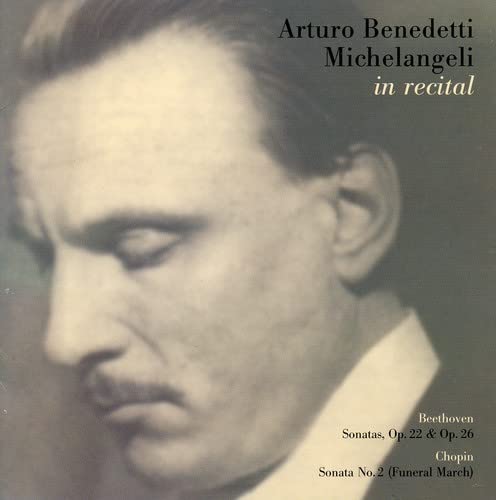 Arturo Benedetti  Michelangeli in Recital