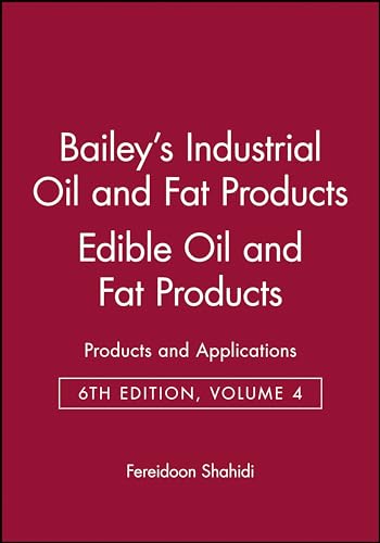 Bailey's Industrial Oil and Fat Products, Edible Oil and Fat Products: Products and Applications