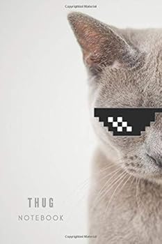 Paperback Thug Cat: Animal Thug Life - Notebook, Journal, Diary (110 Pages, 6 x 9) Book