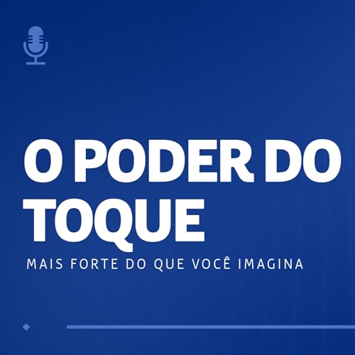 O TOQUE COMO O MILAGRE - COM ESTER MELO | Na&ccedil;&atilde;o Sa&uacute;de Cast #012