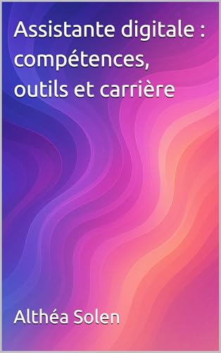 livre Assistante digitale : compétences, outils et carrière
