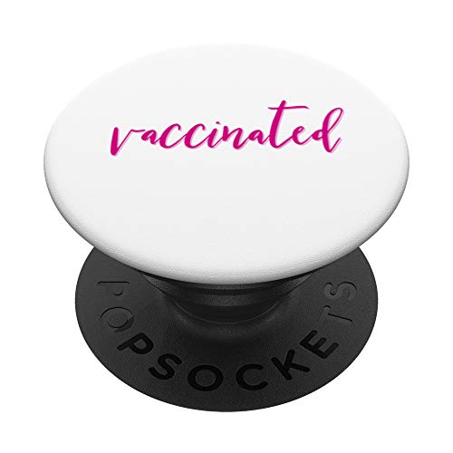 Vaccinated and Proud Pink Font PopSockets PopGrip: Agarre intercambiable para Teléfonos y Tabletas