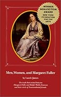 Men, Women, and Margaret Fuller 0944382029 Book Cover