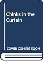 Chinks in the Curtain B0006BU6UM Book Cover