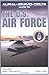 Alpha Bravo Delta Guide to the U.S. Airforce (Alpha Bravo Delta Guides)