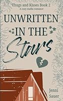 Unwritten in the Stars (Thugs and Kisses) 1962571017 Book Cover