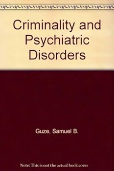 Criminality and Psychiatric Disorders
