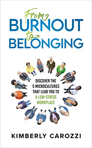 From Burnout to Belonging: Discover the 5 Microcultures that Lead to a Low-Stress Workplace (English Edition) Kindle-editie - Image 3