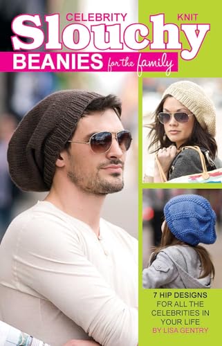 Knit Celebrity Slouchy Beanies for the Family-7 Hip Designs for all the Celebrities in Your Life