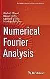 Numerical Fourier Analysis (Applied and Numerical Harmonic Analysis)