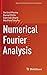 Numerical Fourier Analysis (Applied and Numerical Harmonic Analysis)