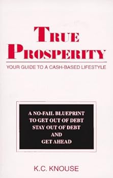 Paperback True Prosperity: Your Guide to a Cash-Based Lifestyle Book