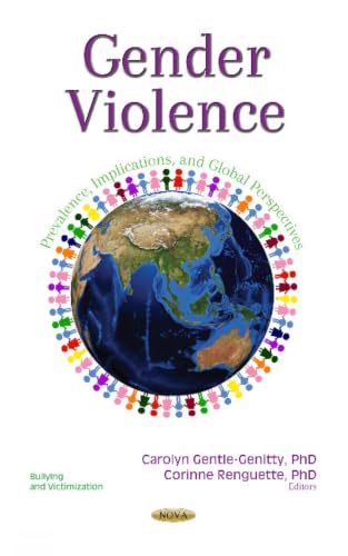 Gender Violence: Prevalence, Implications and Global Perspectives (Bullying and Victimization)