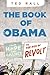 The Book of Obama: From Hope and Change to the Age of Revolt