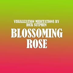 Blossoming Rose Audiolibro Por Dick Sutphen arte de portada