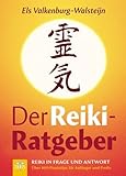 valkenburg  Der Reiki-Ratgeber: Reiki in Frage und Antwort - Über 800 Praxistips für Anfänger und Profis