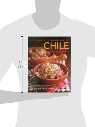 Food & Cooking of Chile: 60 Delicious Recipes from a Unique and Vibrant Cuisine