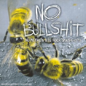 Pochette de No Bullshit - Nu Metal & Big Rock Smash Hits