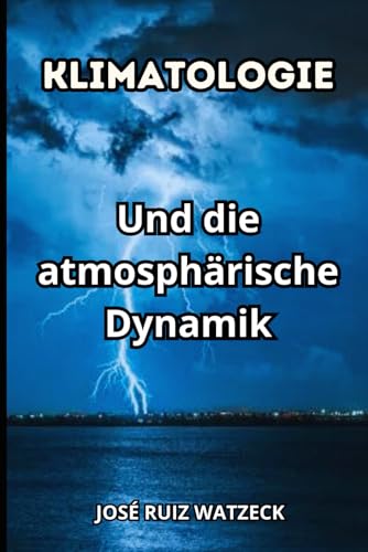 KLIMATOLOGIE: Und die atmosphärische Dynamik