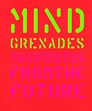 Mind Grenades: Manifestos from the Future