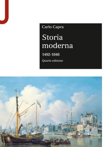 Storia moderna: 1492-1848. Quarta edizione
