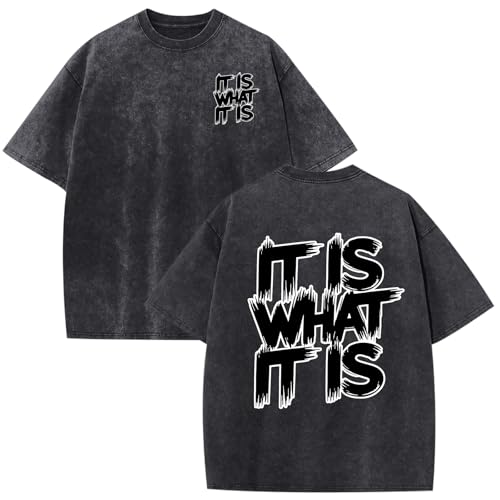 Fkatuzi Men It is What It is Shirt Streetwear Shirts Funny Oversized Graphic Tees Vintage T Shirts Cotton Acid Wash Tshirt(Black,3XL)