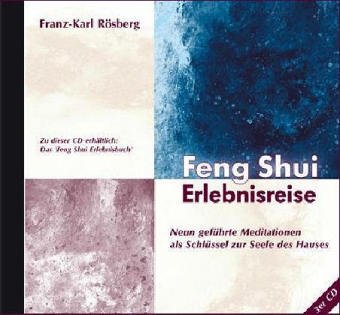Feng Shui Erlebnisreise: 9 geführte Meditationen