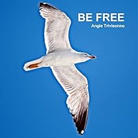 Be Free 1326051873 Book Cover