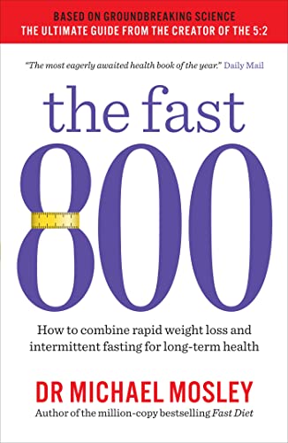 The Fast 800: How to combine rapid weight loss and intermittent f...