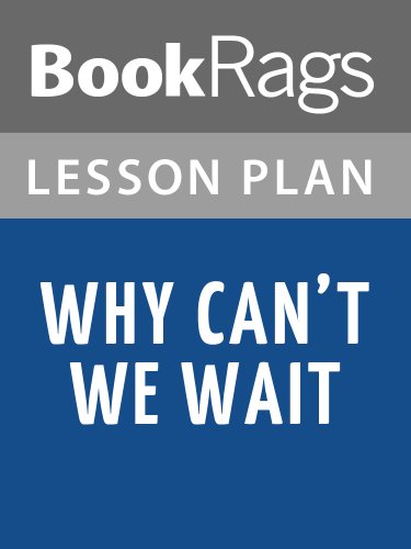 Lesson Plans Why We Can't Wait