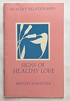 Signs of Healthy Love (Healthy Relationship Series) 0894863746 Book Cover