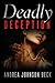 Deadly Deception (Deadly Series Book 1)