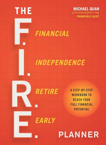The F.I.R.E. Planner: A Step-by-Step Workbook to Reach Your Full Financial Potential