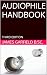 AUDIOPHILE HANDBOOK: Your Perfect High-End System