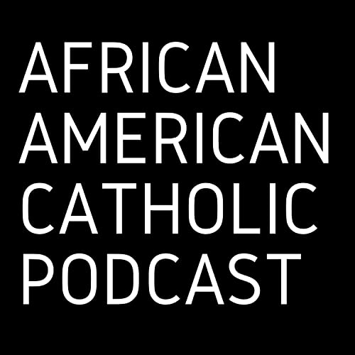 Page de couverture de African American Catholic Podcast