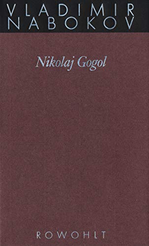 Nikolai Gogol (Nabokov: Gesammelte Werke, Band 16) Nikolai Gogol (Nabokov: Gesammelte Werke, Band 16)